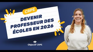 CRPE  Devenir professeur des écoles en 2026 [upl. by Ikkin]