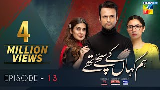 Hum Kahan Ke Sachay Thay  Episode 13  Eng Sub  Presented by Mezan Master Paints amp ITEL Mobile [upl. by Oyam]