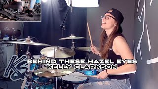 Kelly Clarkson  Behind These Hazel Eyes  Drum Cover [upl. by Lindsey418]