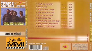 Semsa Suljakovic i Juzni Vetar  Izdali me prijatelji Audio 1990 [upl. by Weirick339]