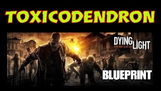 Dying Light  How To Get Toxicodendron Blueprint [upl. by Nuajed]