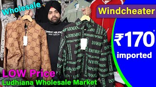 ₹170 से Windcheater Factory  📞9914297979 Ludhiana Wholesale Market में सर्दी का माल [upl. by Nee]