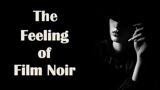 The Feeling of Film Noir [upl. by Lamhaj]