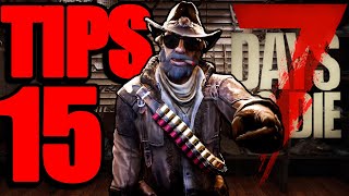 15 Tips in 7 Days to Die 10 [upl. by Mohun]