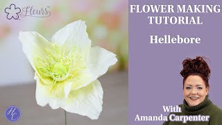 Hellebore  Flower Making Tutorial  Fleurs  Amanda  Highlight Crafts [upl. by Goodman]