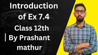 Introduction of Ex 74 class 12th  Integration of some particular functions [upl. by Akinam900]