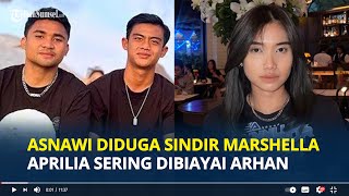 ASNAWI Mangkualam Bahar Bongkar Kelakuan Marshella Aprilia Usai Sebut Pratama Arhan Miskin [upl. by Ariaz]