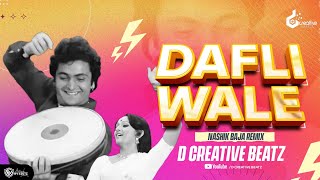 Dafli Wale Dafli Baja  Nashik Baja X Circuit Remix  D Creative Beatz  Sargam 1979 [upl. by Elpmid]