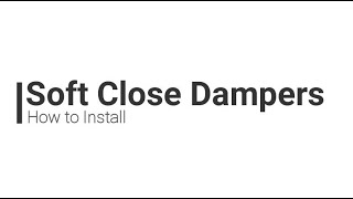 How to Install Ultimate Soft Close Dampers by Proper Design [upl. by Faust]