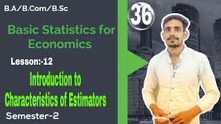 36 Introduction to Characteristics of Estimators  Basic Statistics for Economics  DuSol BAPH [upl. by Hindorff]