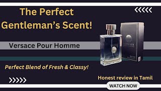 Versace Pour Homme A Timeless Classic Tamil Review [upl. by Ianteen]