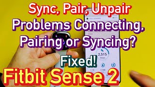 Fitbit Sense 2 How to Sync Pair Unpair Problems Connecting Pairing Syncing FIXED [upl. by Nicko363]