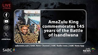 AmaZulu King commemorates 145 years of the Battle of Isandlwana [upl. by Hilario594]