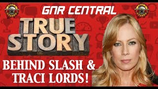 Guns N Roses True Story Behind Slash and Traci Lords [upl. by Magna870]