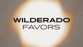 Wilderado  quotFavorsquot Official Audio [upl. by Omari]