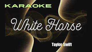 WHITE HORSE karaoke Taylor Swift [upl. by Damita943]