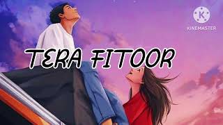 TERA FITOOR JAB SE CHAD GYA RE  LOVE SONG LOFI  ARIJIT SINGH SPECIAL SONG  LOFI MASHUP [upl. by Johansen476]