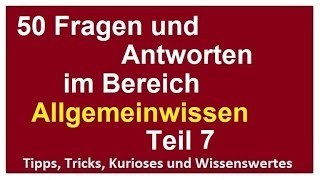 50 Fragen und Antworten Allgemeinwissen 7 für Eignungstest Einstellungstest Wissen verbessern [upl. by Yllier514]