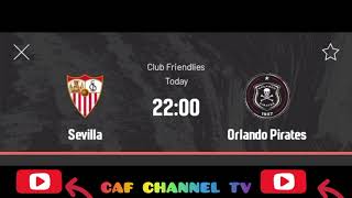 Live Sevilla vs Orlando Pirates club friendlies all goals results and Extended highlights match live [upl. by Megdal]