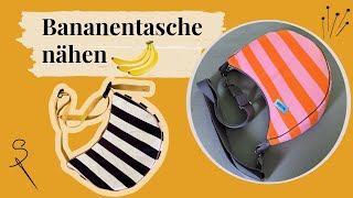 Bananentasche nähen mit Schnittmuster in 3 Größen [upl. by Trilby]