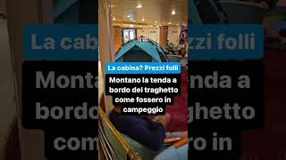 Montano una tenda da campeggio a bordo di un traghetto la cabina costa troppo [upl. by Nayrda]