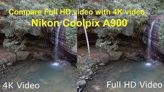 Compare 4K and Full HD Video  Nikon Coolpix A900 [upl. by Smart]