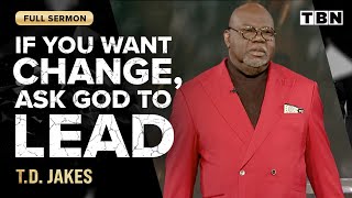 TD Jakes Fight Back Against Negative Thoughts and Say Yes to God  FULL SERMON  TBN [upl. by Fenn]