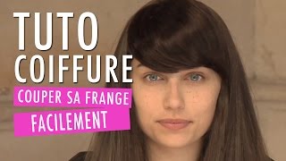 Comment couper sa Frange facilement 10 façons  Tuto coiffure [upl. by Sells]