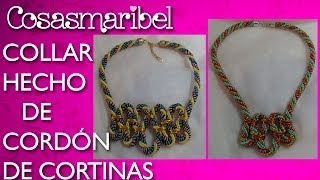 CREA FANTÁSTICOS COLLARES CON CORDONES DE CORTINAS [upl. by Haliak786]