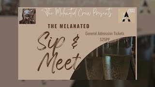 Melanated Sip amp Meet [upl. by Lefton213]