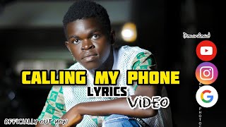 Calling my phone by King Copz Famous Official Lyrics video [upl. by Thatcher193]