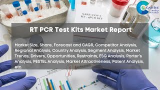 RT PCR Test Kits Market Report [upl. by Ettennad554]