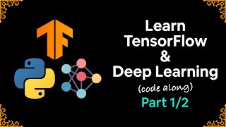 Learn TensorFlow and Deep Learning fundamentals with Python codefirst introduction Part 12 [upl. by Namar]