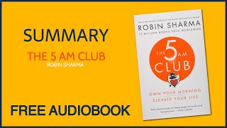 Summary of The 5 AM Club by Robin Sharma  Free Audiobook [upl. by Amlus]