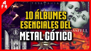 10 Álbumes Esenciales del METAL GÓTICO [upl. by Shepherd]