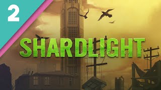 Shardlight  PART 2 [upl. by Llebanna]