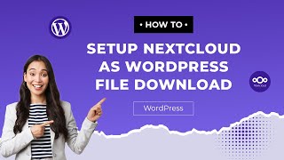 How to Set Up NextCloud as WordPress File Download – Complete Guide [upl. by Innad]