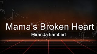 Miranda Lambert  Mamas Broken Heart Lyrics  Music Madeline [upl. by Doownelg]