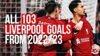 ALL 103 GOALS from 202223 season  Liverpool FC [upl. by Enirak]