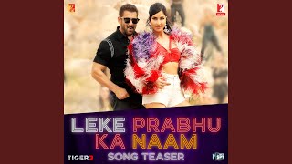 Leke Prabhu Ka Naam  Song Teaser  Tiger 3 [upl. by Mont]