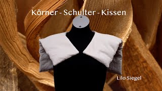 DIY körner schulter kissen genaue Anleitung auch für Nähanfänger  Lilo Siegel [upl. by Sailesh]