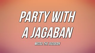 Midas The Jagaban  Party With A Jagaban Lyrics [upl. by Lenrad948]