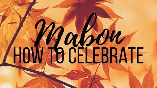 Mabon  How to Celebrate [upl. by Axe388]