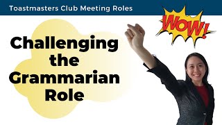 Challenging the Grammarian role in Toastmasters my English is not good so what [upl. by Stroud]