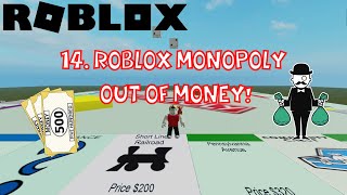 14  Roblox Monopoly  Out of Money [upl. by Lipscomb]