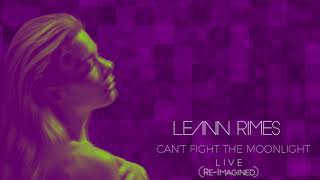 LeAnn Rimes  Cant Fight The Moonlight ReImagined Live [upl. by Hcardahs]