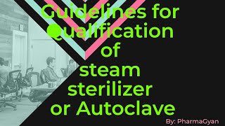 Guidelines for Qualification of Steam Sterilizer [upl. by Evelunn]