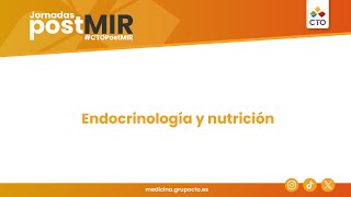 Jornadas PostMIR 2024 Endocrinología y nutrición [upl. by Eelrehpotsirhc]