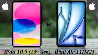 iPad 109 10th gen vs ipad Air 11M2 2024 ipad 10 vs ipad air M2  ipad 10 vs ipad air 6 gen [upl. by Norri72]