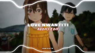 CKay  Love Nwantiti  Edit Audio [upl. by Buatti]